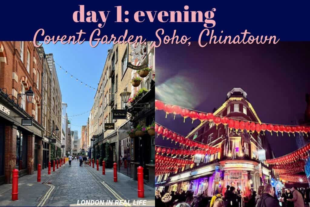 Evening of Day 1 in a 5-day London itinerary includes Covent Garden and Soho, Chinatown. The left side of the image shows a quiet, sunlit street in Covent Garden with red bollards and string lights, while the right side captures the vibrant night scene of Chinatown with red lanterns and a bustling crowd.