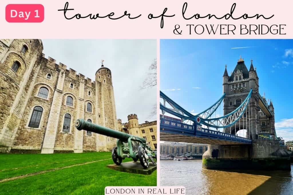 The first day of an itinerary for 6 days in London showcases the historic Tower of London with its imposing stone walls and a cannon in the foreground, and the iconic Tower Bridge with its blue suspension elements under a clear sky. These landmarks highlight London's rich history and architectural grandeur.