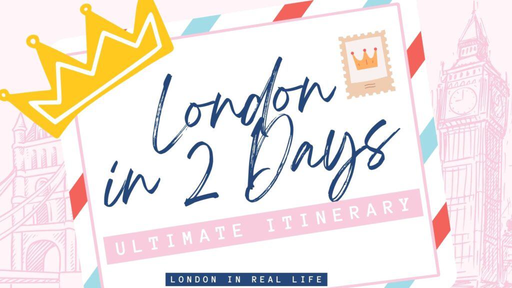Cover image for a 'London in 2 Days Ultimate Itinerary' guide with playful and vibrant graphics including a crown, a postage stamp with a crown icon, and an outline of the Big Ben, setting a royal and iconic theme for exploring London.