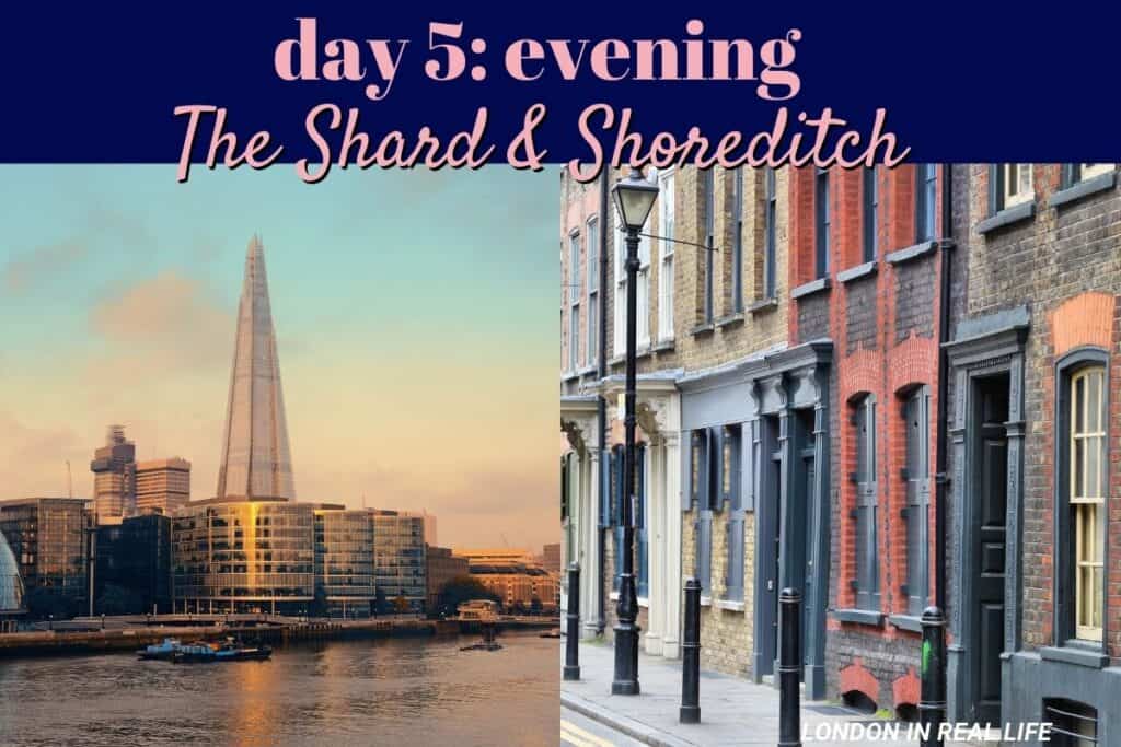 Evening of Day 5 in London: The left image features The Shard, Europe's tallest building, basking in the sunset glow along the Thames. To the right, a street view of Shoreditch showcases the area's Victorian architecture and urban charm.