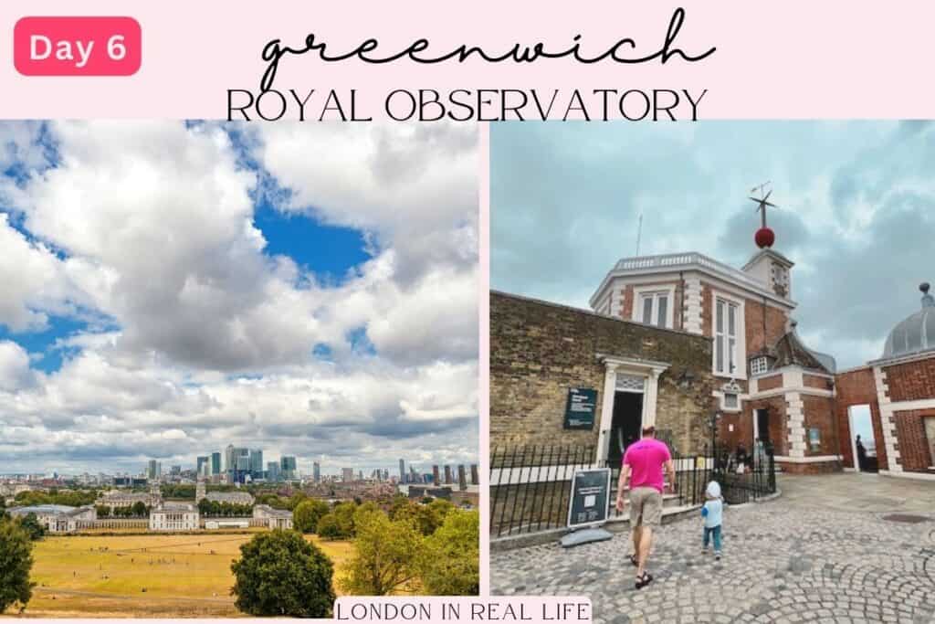 On Day 6 of 'What to See in London in 6 Days,' visit Greenwich to explore the Royal Observatory, where science and history converge. A view from the hilltop provides a stunning panorama of London's skyline, while visitors can also step on the Prime Meridian line, where East meets West.