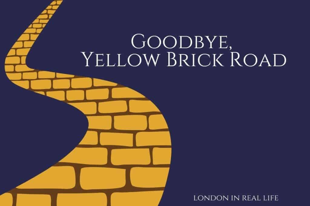 Cover image for an essay entitled "Goodbye, Yellow Brick Road," by London in Real Life. A graphic of a winding road decorates the image, illustrating the author's mourning of her homeland after the Nov 5th election.
